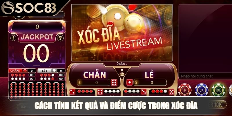 Cách tính kết quả và điểm cược trong xóc đĩa