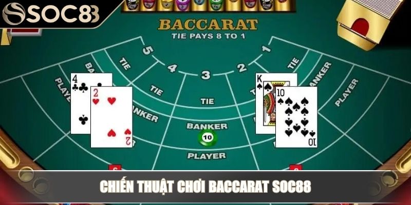 Chiến thuật chơi Baccarat Soc88