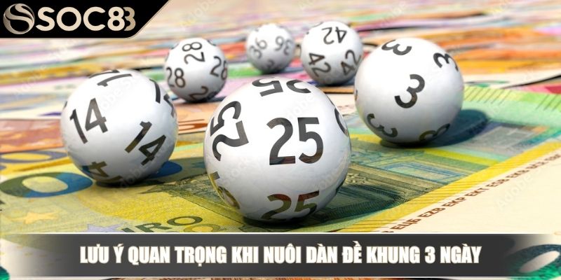 Lưu ý quan trọng khi nuôi dàn đề khung 3 ngày