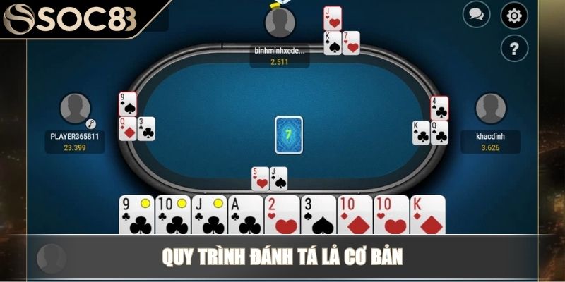 Quy trình đánh Tá Lả cơ bản