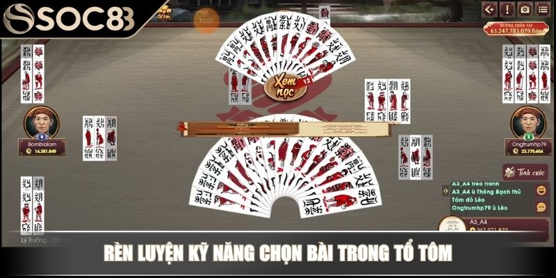 Rèn luyện kỹ năng chọn bài trong Tổ Tôm