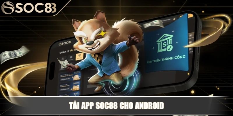 Tải app SOC88 cho Android