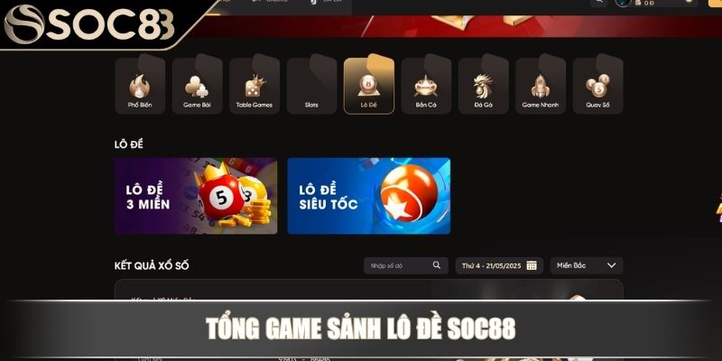 Tổng game sảnh lô đề Soc88