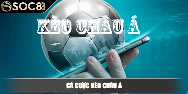 Cá cược kèo châu Á