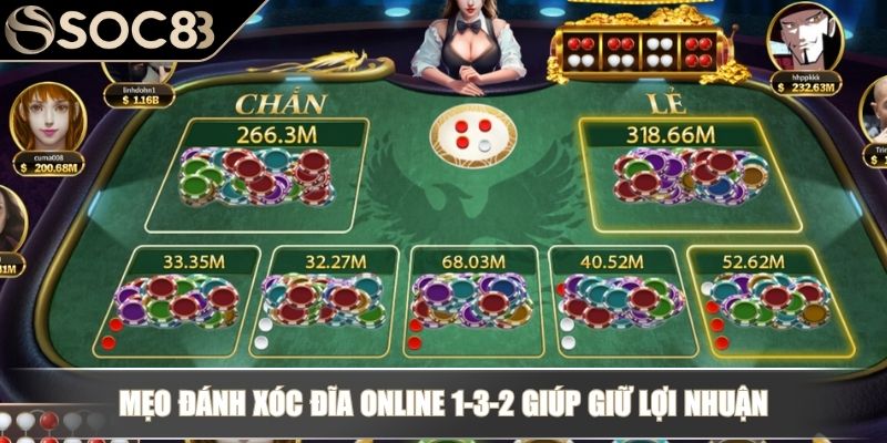 Mẹo đánh Xóc Đĩa online 1-3-2 giúp giữ lợi nhuận