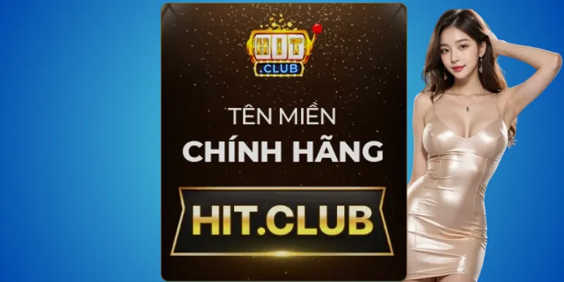 Hitclub giả – các tên miền lừa đảo